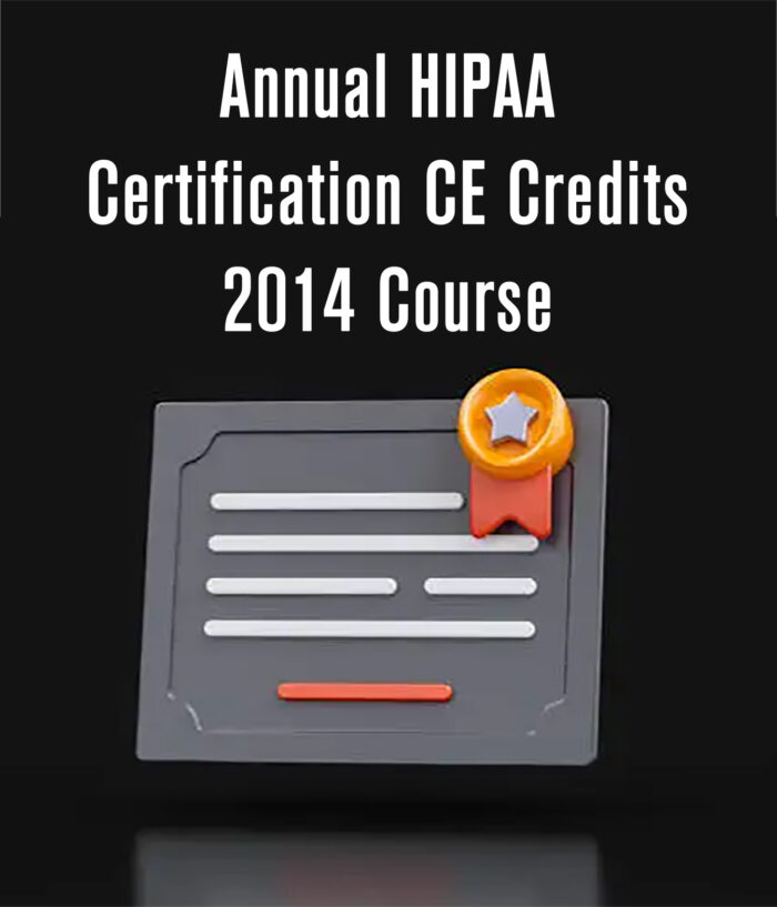 Annual HIPAA Certification CE Credits 2014 Course