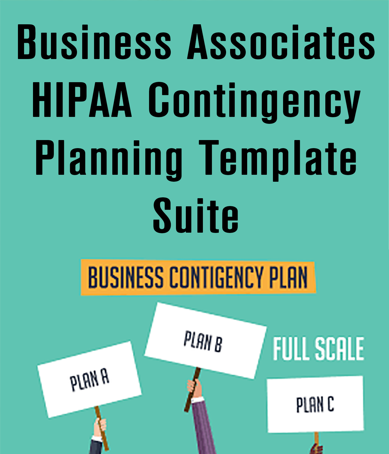 Business Associates HIPAA Contingency Planning Template Suite Business Associates HIPAA Contingency Planning Template Suite