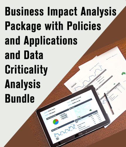 Business Impact Analysis (BIA) Package with Policies and Applications & Data Criticality Analysis Bundle