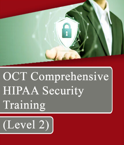 OCT Comprehensive HIPAA Security Training (level 2)