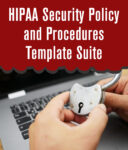 HIPAA Security Policy and Procedures Template Suite