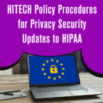 HITECH Policy Procedures for Privacy Security Updates to HIPAA