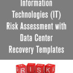 Information Technologies (IT) Risk Assessment with Data Center Recovery Templates