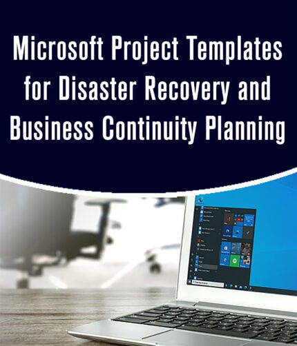 Microsoft Project Templates for Disaster Recovery and Business Continuity Planning