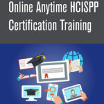 Online Anytime HCISPP Certification Training