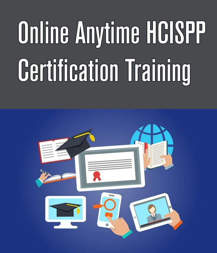 Online Anytime HCISPP Certification Training