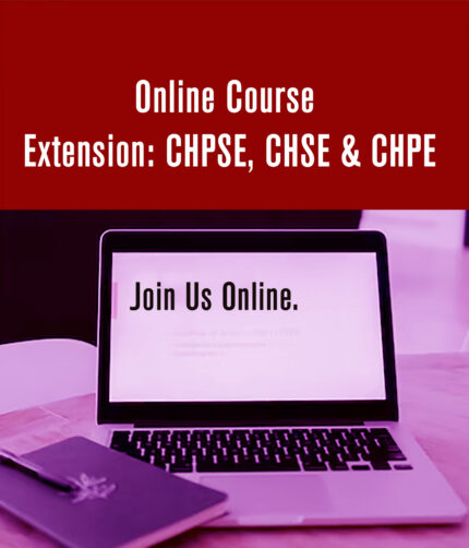 Online Course Extension: CHPSE, CHSE & CHPE