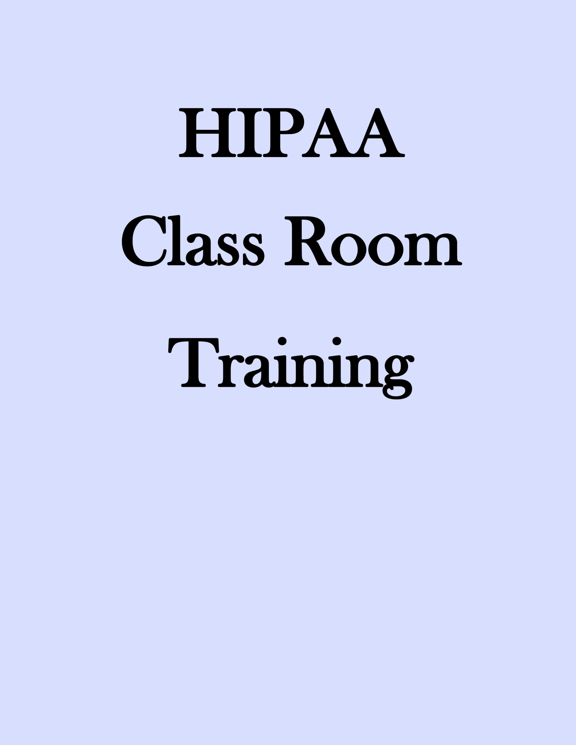 HIPAA Class Room Training