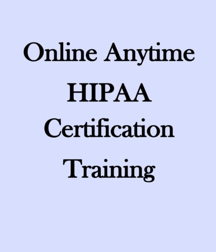 Online Anytime HIPAA Certification Training