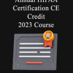 2023 Annual HIPAA Certification CE Credit Course