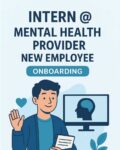 Intern @ Mental Health Provider New Employee Onboarding