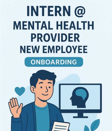 Intern @ Mental Health Provider New Employee Onboarding