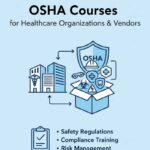 OSHA Courses for Healthcare Organizations & Vendors