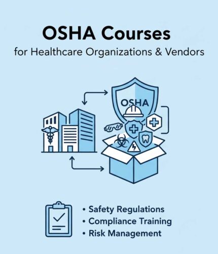 OSHA Courses for Healthcare Organizations & Vendors
